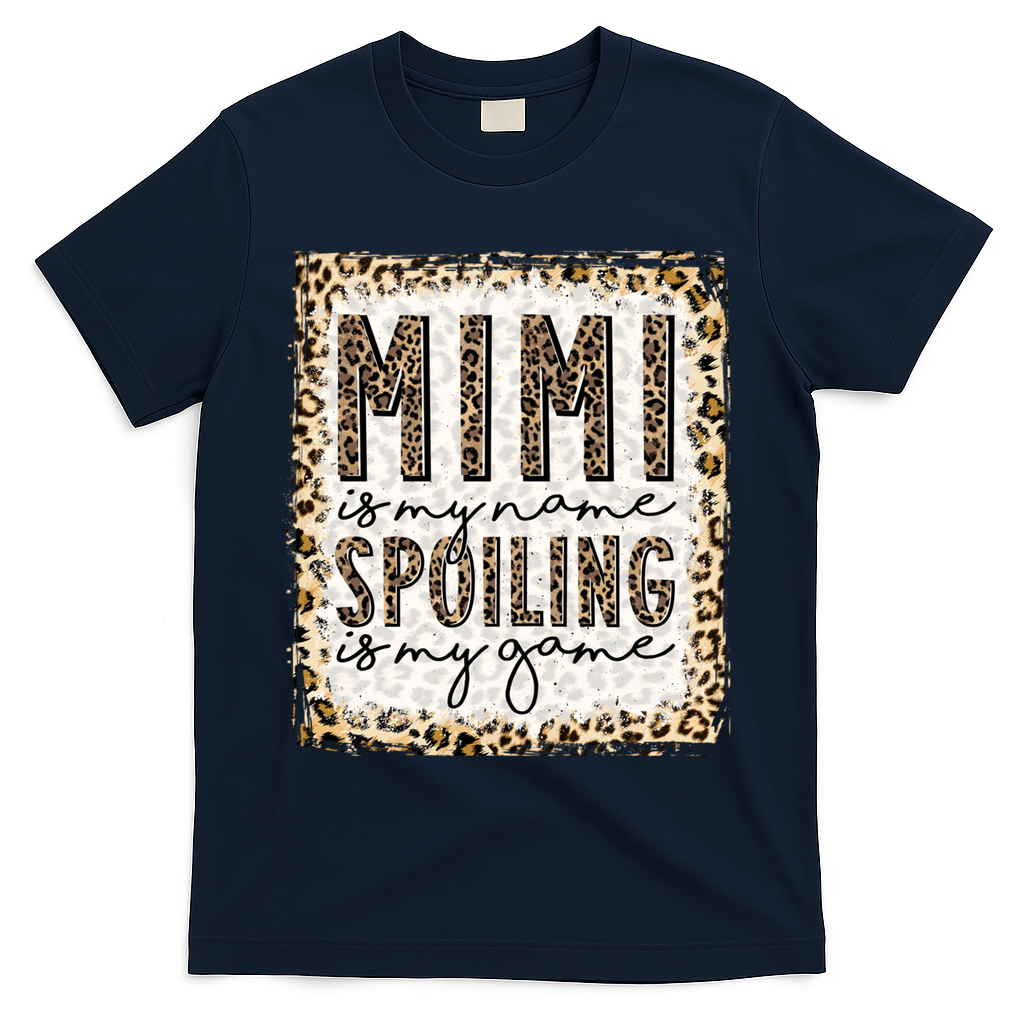 Bleached Mimi Is My Name Spoiling Is My Game Funny Mimi Life Gift T-Shirt - Navy