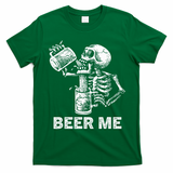 Beer Me Skeleton Scary Spooky Drinking  T-Shirt - Irish Green