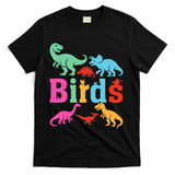 Birds? Nah… Dinosaurs Funny Dino T-Shirt - Black