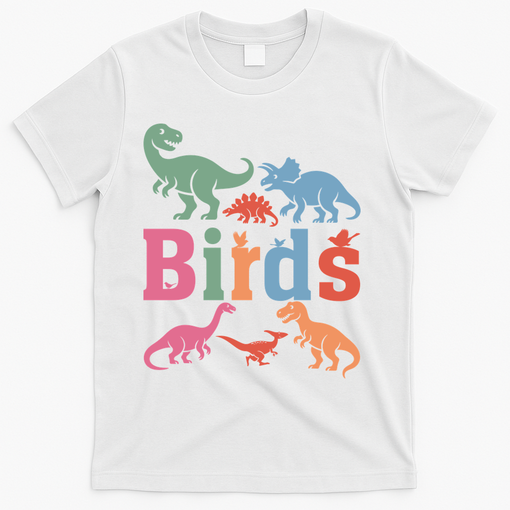 Birds? Nah… Dinosaurs Funny Dino T-Shirt - White