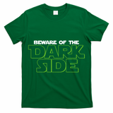 Beware Of The Dark Side Seahawks Football Fan T-Shirt