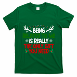 Being Related To Me Is Really The Only Gift You Need Christmas T-Shirt - Irish Green