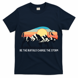 Be The Buffalo Charge The Storm T-Shirt