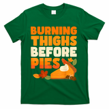 Burning Thighs Before Pies Thanksgiving Turkey Running Trot T-Shirt - Green