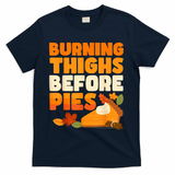 Burning Thighs Before Pies Thanksgiving Turkey Running Trot T-Shirt - Navy