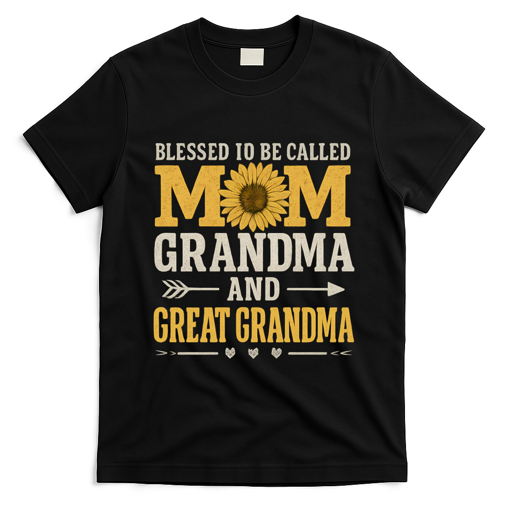 Blessed to Be Called Mom, Grandma, and Great Grandma T-Shirt