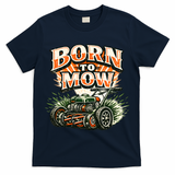Born To Mow Landscaping Company Mowing Grass T-Shirt