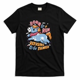 Born to run, Refusing to be tamed - Black