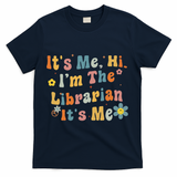 Back To School ItS Me Hi IM The Librarian Summer Reading T-Shirt - Navy