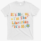 Back To School ItS Me Hi IM The Librarian Summer Reading T-Shirt - White