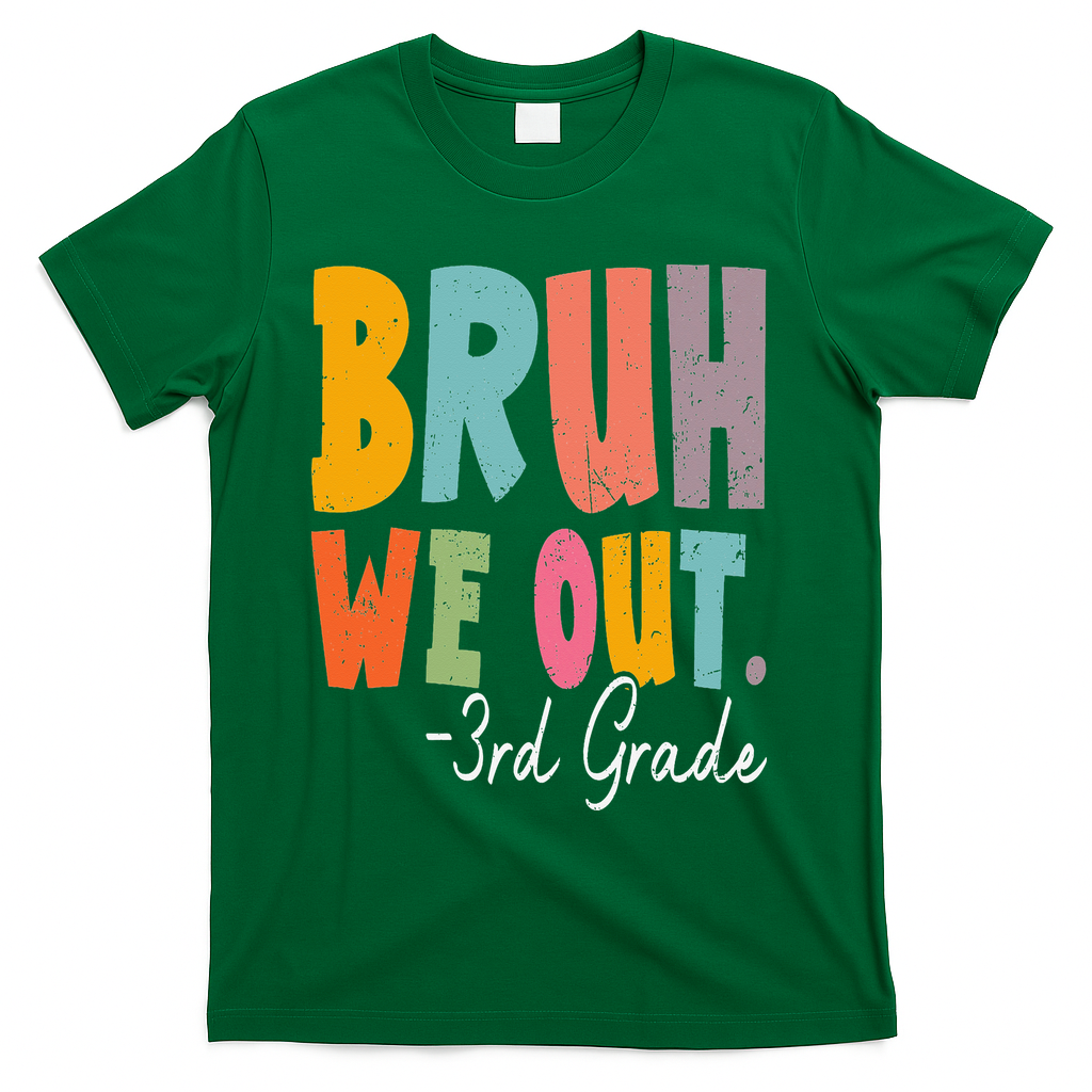 Bruh We Out 3rd Grade Last Day Of School Teacher Student T-Shirt - Green