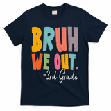Bruh We Out 3rd Grade Last Day Of School Teacher Student T-Shirt - Navy