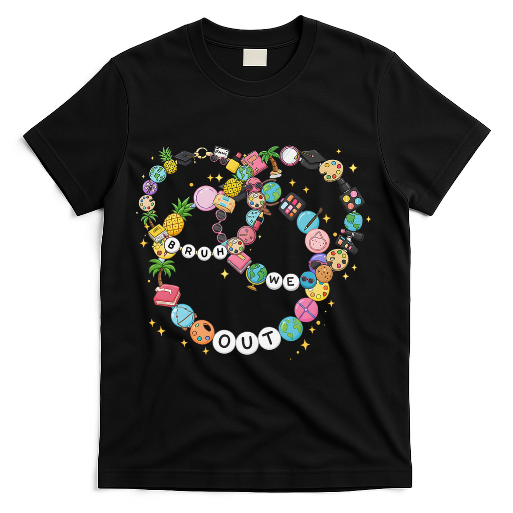 Bruh We Out Bracelet Last Day Of School Summer Teacher T-Shirt - Black