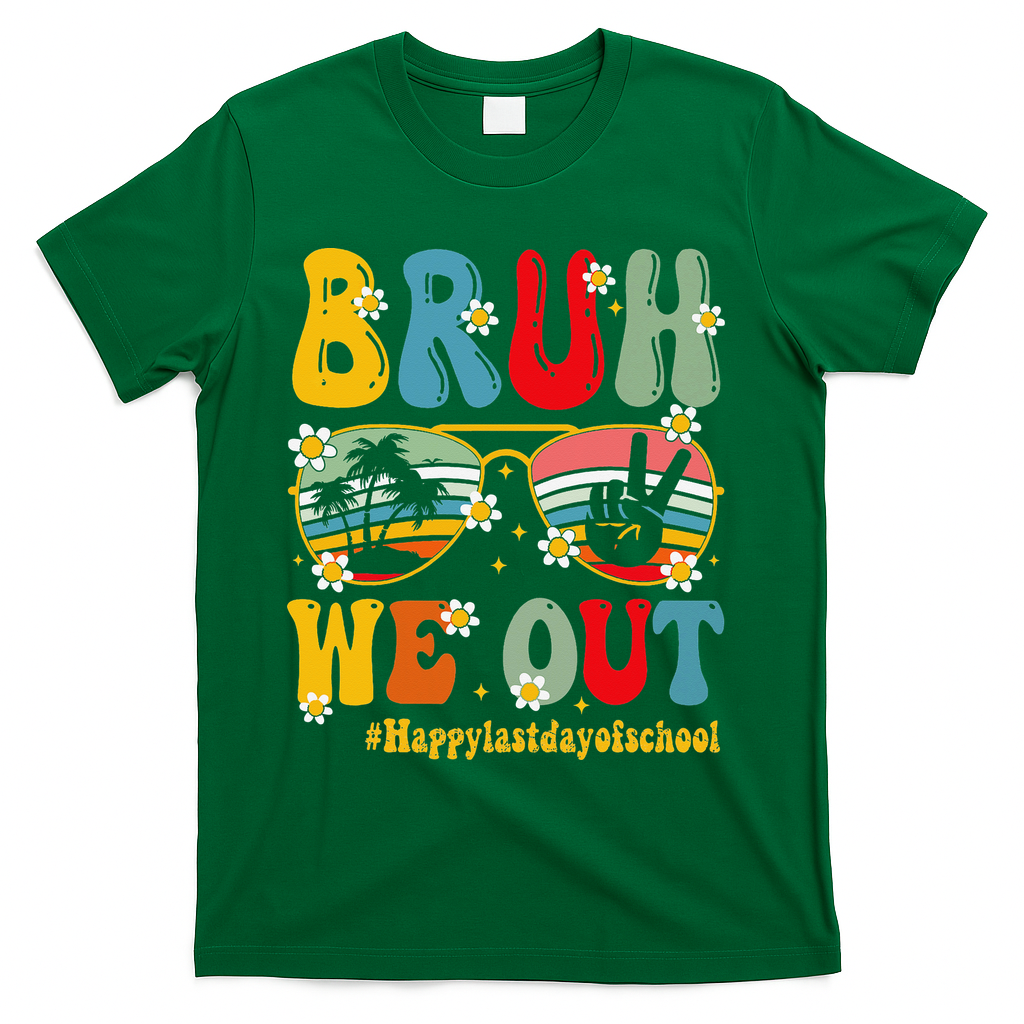 Bruh We Out Happy Last Day Of School Teacher Student Summer T-Shirt - Green