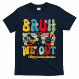 Bruh We Out Happy Last Day Of School Teacher Student Summer T-Shirt - Navy