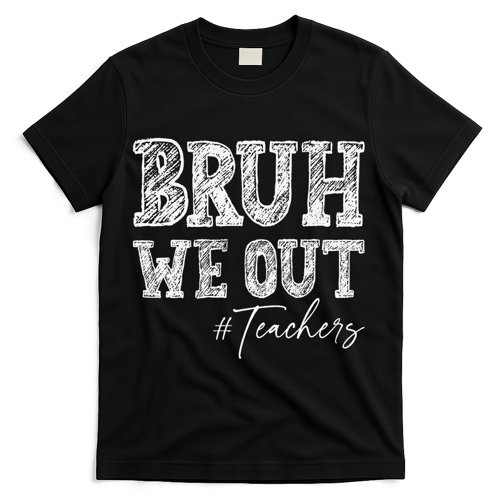 Bruh We Out Teachers Graduation Summer T-Shirt - Black