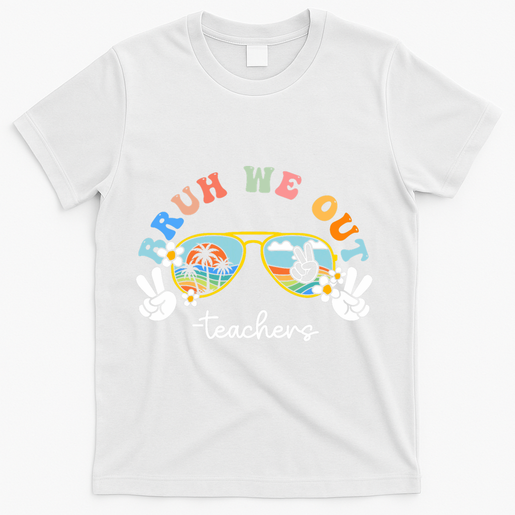 Bruh We Out Funny Last Day Of School Teacher Boy Girl Summer T-Shirt - White