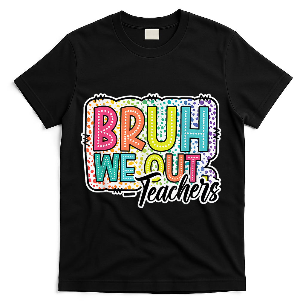 Bruh We Out Teachers Cute End Of School Year Summer Groovy T-Shirt - Black