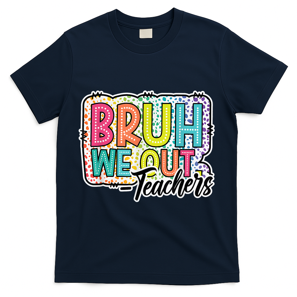 Bruh We Out Teachers Cute End Of School Year Summer Groovy T-Shirt - Navy