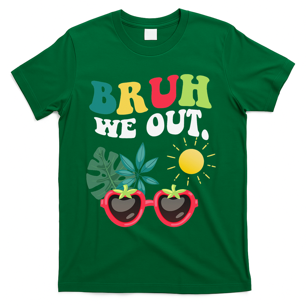 Bruh We Out Teachers Student Summer Happy Last Day Of T-Shirt - Green
