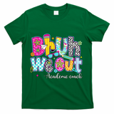 Bruh We Out Academic Coach Last Day Of First Grade Teachers T-Shirt - Green