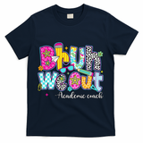 Bruh We Out Academic Coach Last Day Of First Grade Teachers T-Shirt - Navy