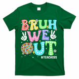 Bruh We Out Teachers Retro Disco Happy Last Day Of School T-Shirt - Green