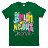 Bruh We Out Teachers Happy Last Day Of School Teacher Women T-Shirt - Green