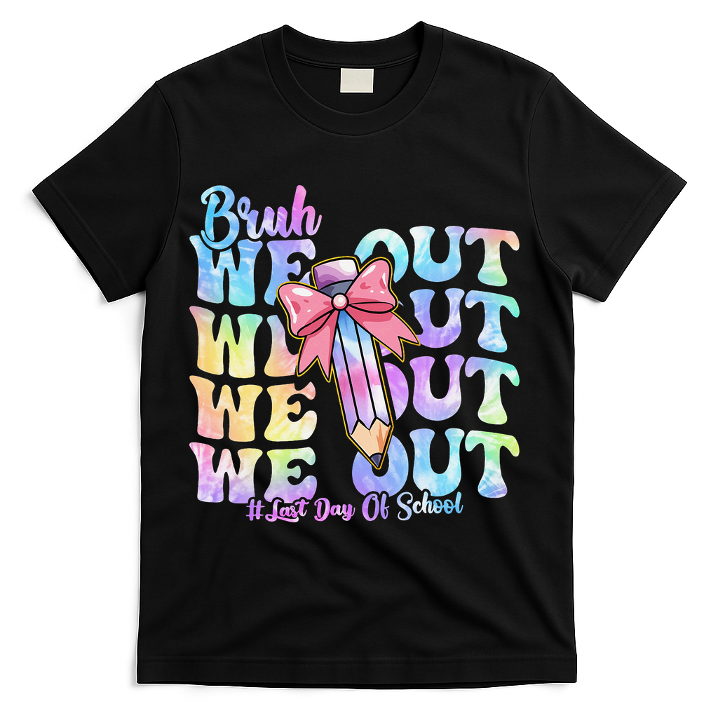 Bruh We Out Tie Dye Happy Last Day Of School Coquette Bow T-Shirt - Black