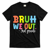 Bruh We Out 3rd Grade Teacher Last Day Of School Student T-Shirt - Black