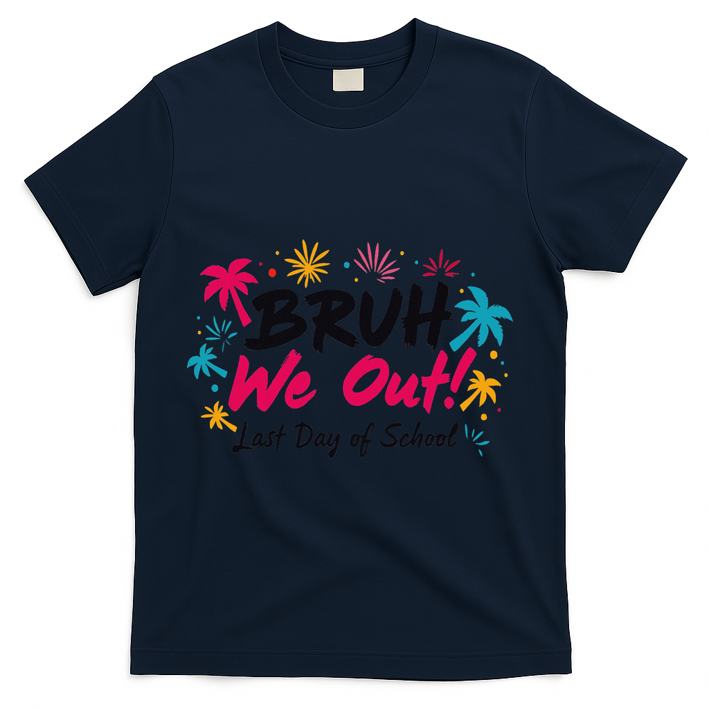 Bruh We Out Funny Last Day Of School Teacher T-Shirt - Navy