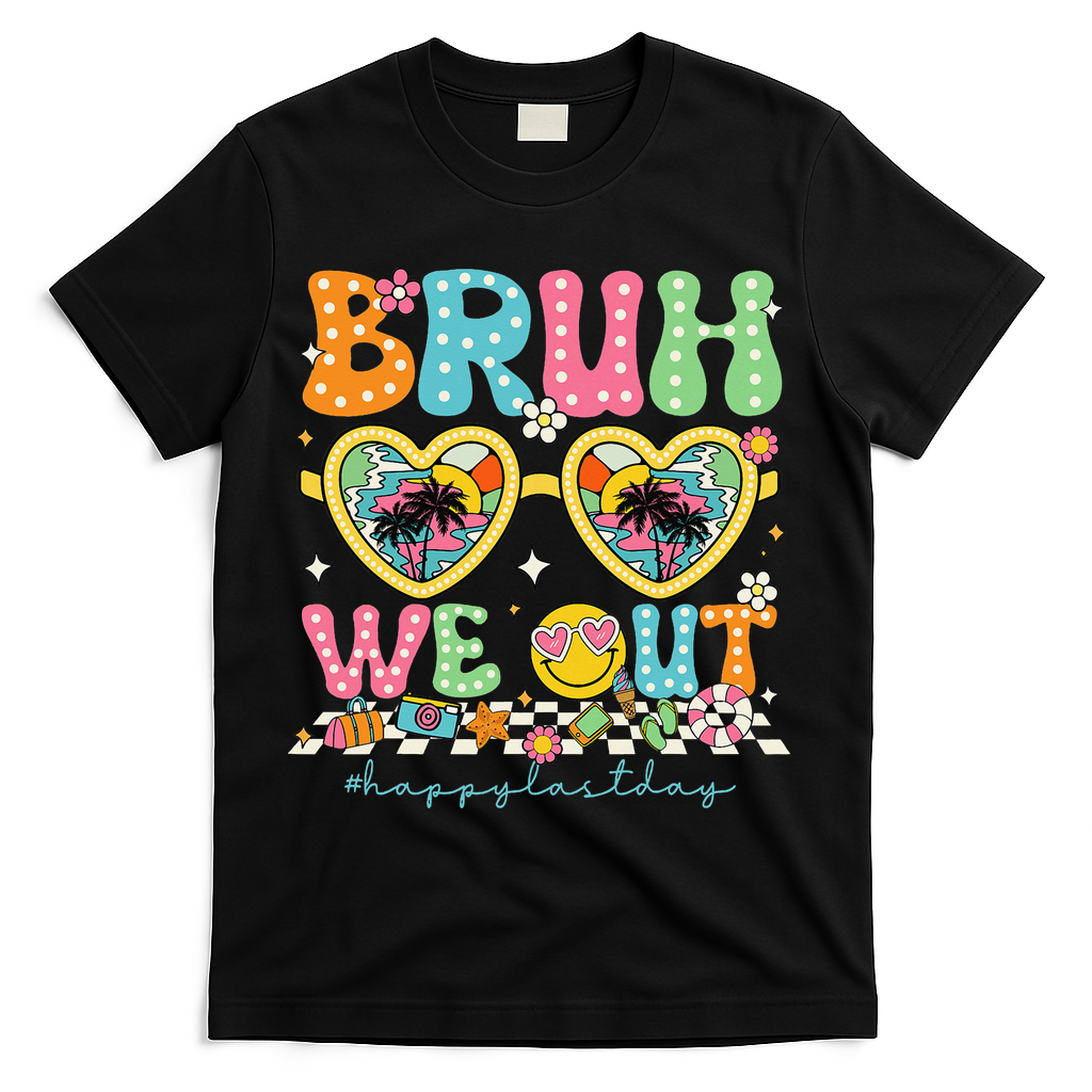 Bruh We Out Teachers Happy Last Day Graduation Sunglasses T-Shirt - Black