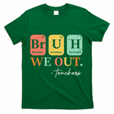 Bruh We Out Teacher Retro Vintage End Of Year Holiday T-Shirt - Green