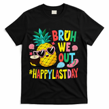 Bruh We Out Happy Last Day Of School Teacher Pineapple T-Shirt - Black