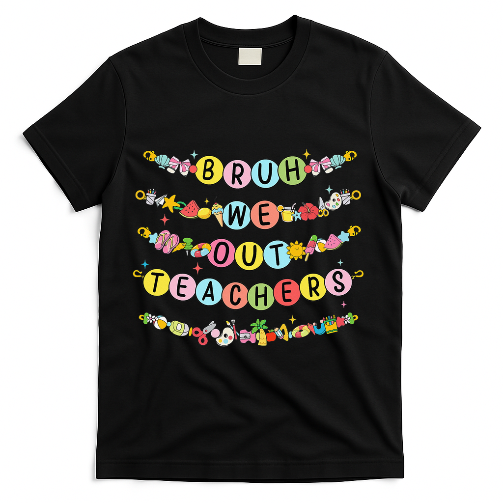 Bruh We Out Teacher Last Day Of School Friendship Bracelet T-Shirt - Black