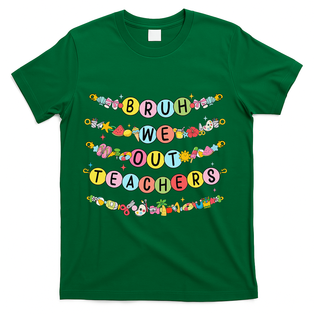 Bruh We Out Teacher Last Day Of School Friendship Bracelet T-Shirt - Green