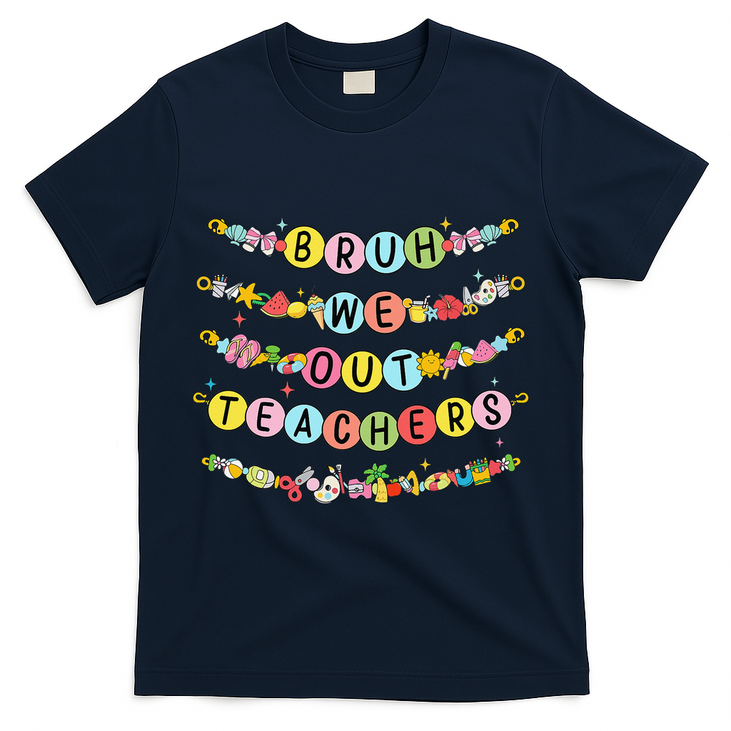Bruh We Out Teacher Last Day Of School Friendship Bracelet T-Shirt - Navy