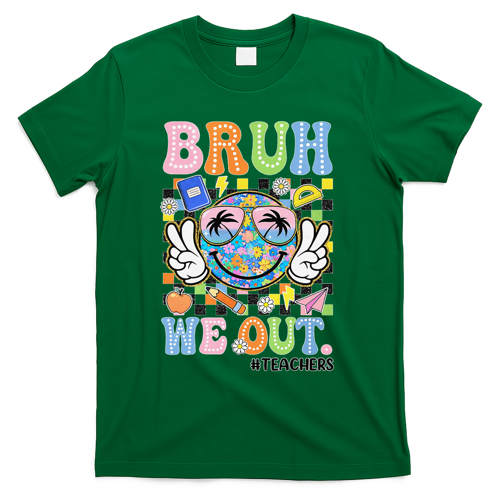 Bruh We Out Floral Teacher Summer Break Last Day Of School T-Shirt - Green