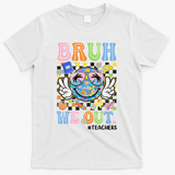 Bruh We Out Floral Teacher Summer Break Last Day Of School T-Shirt - White