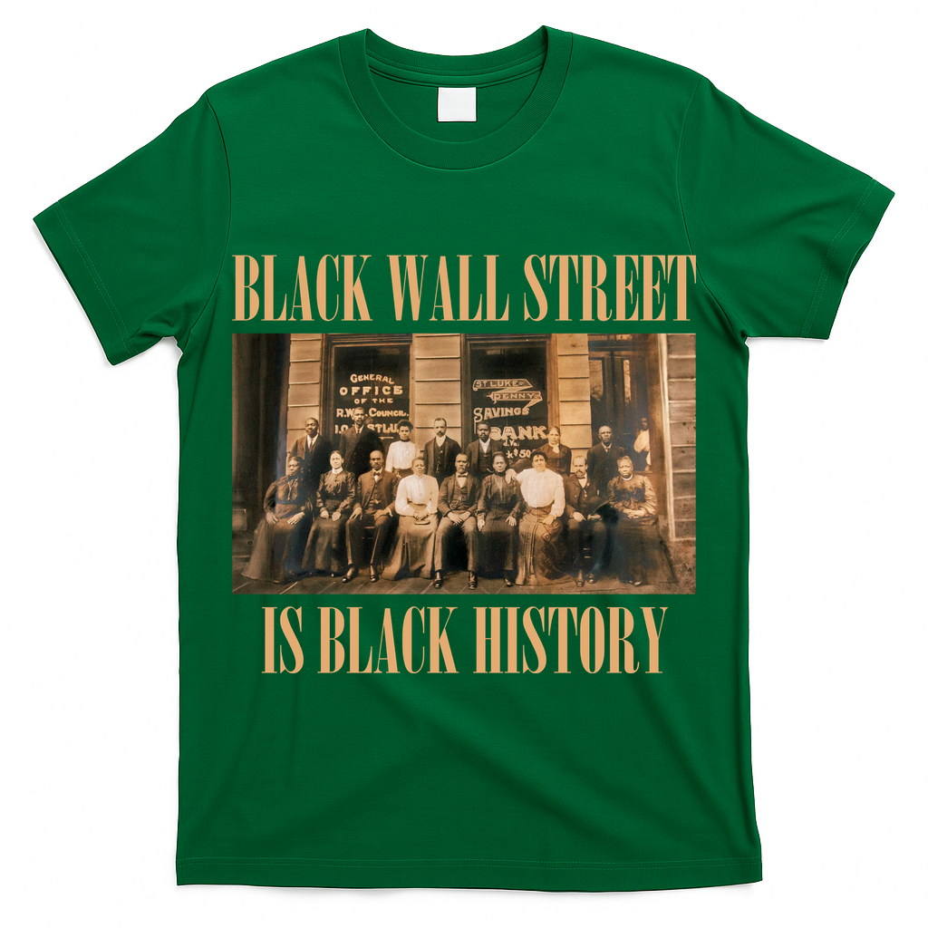 Black Wall Street Is Black History T-Shirt