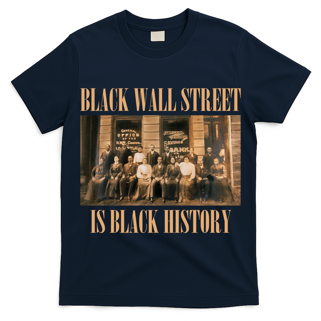Black Wall Street Is Black History T-Shirt