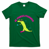 Be Yourselfasaurus - Green
