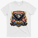 Celebrate America 250th Birthday American Strong 250 Eagle Emblem T-Shirt - White