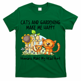 Cats And Gardening Make Me Happy Humans Make My Head Hurt T-Shirt
