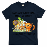 Cats And Gardening Make Me Happy Humans Make My Head Hurt T-Shirt