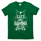 Cats And Gaming Funny For Gamer, Cat Lover, Cat Mom, Cat Dad T-Shirt