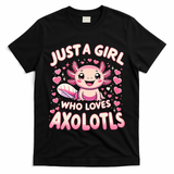Cute Axolotl Kawaii Just A Girl Who Loves Axolotls T-Shirt