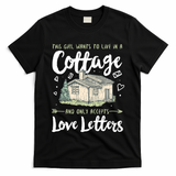  Cottage And Love Letters  T-Shirt