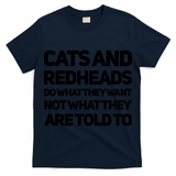 Cats And Redheads Do What They Want Not What They Are Told To Redhead T-Shirt