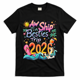 Cute Aw Ship Its A Besties Trip 2026 Vacation T-Shirt